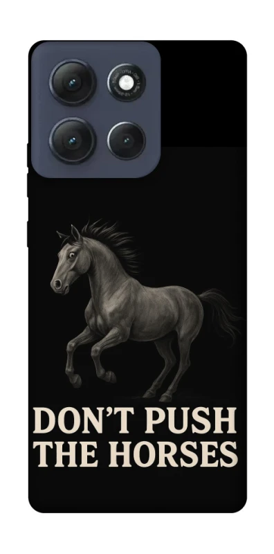 Чохол на Motorola Moto G86 Power Don't push the horses фото 1 з 1