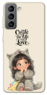 Чохол на Samsung Galaxy S21 FE Create the life you love фото 1 з 1