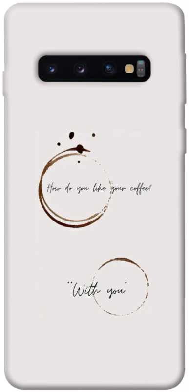 Чохол на Samsung Galaxy S10 Coffee with you фото 1 з 1