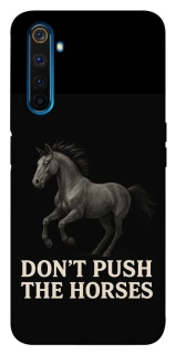 Чехол на Realme 6 Pro Don't push the horses фото 1 из 1
