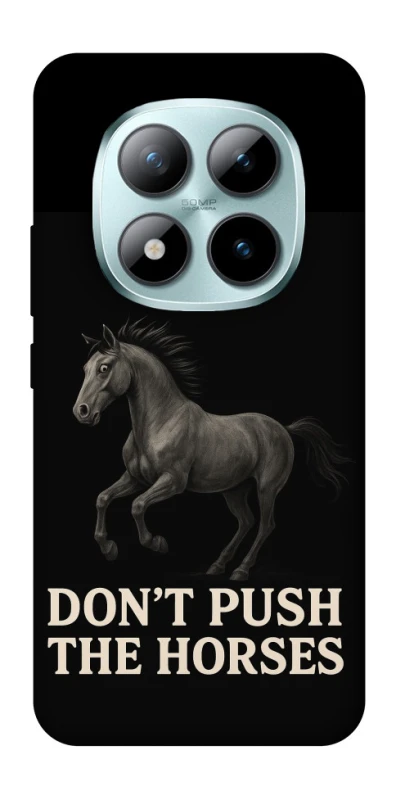 Чохол на Xiaomi Redmi Note 15 Pro+ 5G Don't push the horses фото 1 з 1