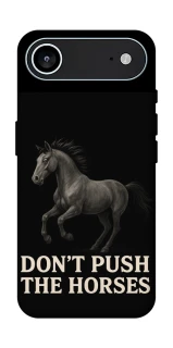 Чехол на Apple iPhone 17 Air (6.5") Don't push the horses фото 1 из 1