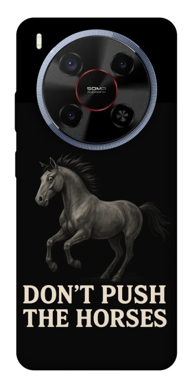 Чохол на ZTE Blade V70 Max Don't push the horses фото 1 з 1
