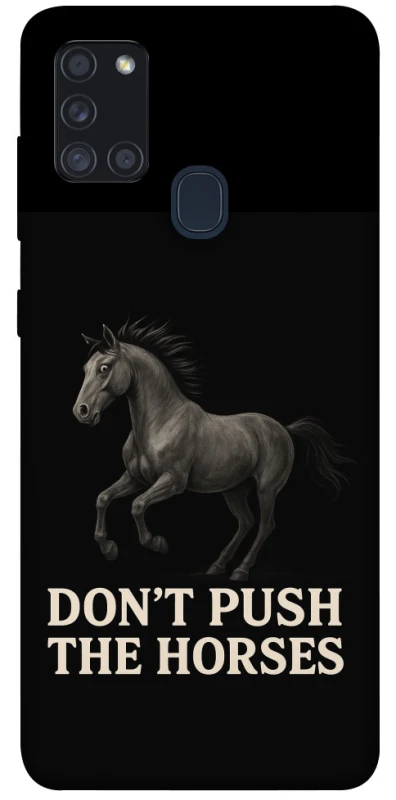 Чохол на Samsung Galaxy A21s Don't push the horses фото 1 з 1