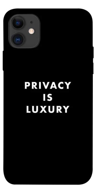 Чохол на Apple iPhone 11 (6.1") Privacy is luxury фото 1 з 1