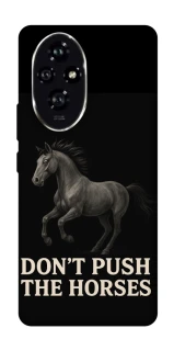 Чехол на Honor 200 Don't push the horses фото 1 из 1