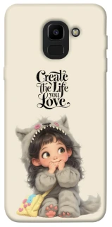 Чохол на Samsung J600F Galaxy J6 (2018) Create the life you love фото 1 з 1