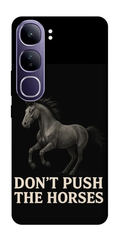 Чехол на Vivo Y300 Don't push the horses фото 1 из 1