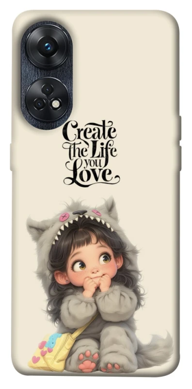 Чохол на Oppo Reno 8T 4G Create the life you love фото 1 з 1