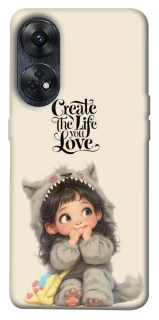 Чехол на Oppo Reno 8T 4G Create the life you love фото 1 из 1