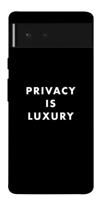 Чехол на Google Pixel 6 Privacy is luxury фото 1 из 1