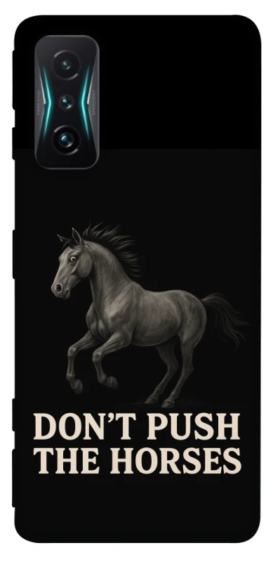 Чохол на Xiaomi Redmi K50 Gaming Don't push the horses фото 1 з 1