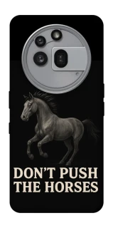 Чохол на Nothing Phone (3a) Pro Don't push the horses фото 1 з 1