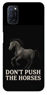Чехол на Oppo A52 / A72 / A92 Don't push the horses фото 1 из 1