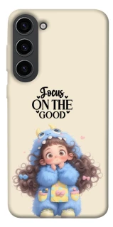 Чохол на Samsung Galaxy S23 Focus on the Good фото 1 з 1