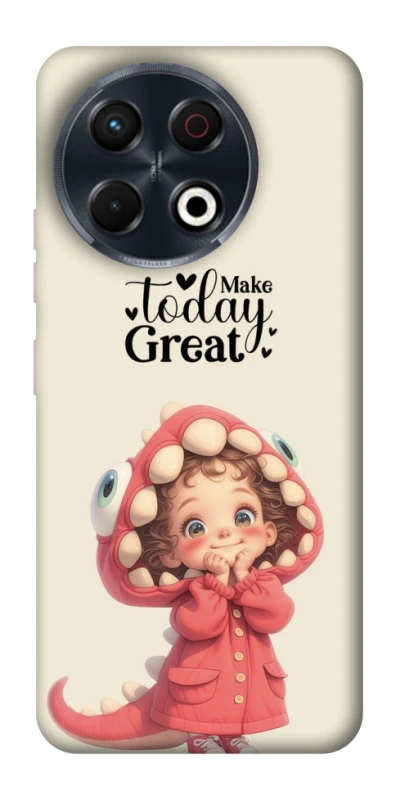 Чехол на TECNO Spark 30 Pro (KL7) Make today great фото 1 из 1