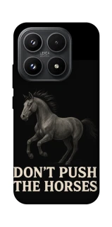 Чохол на Xiaomi 17 Don't push the horses фото 1 з 1