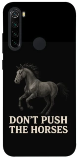 Чехол на Xiaomi Redmi Note 8 Don't push the horses фото 1 из 1