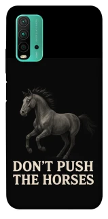 Чохол на Xiaomi Redmi Note 9 4G / Redmi 9 Power Don't push the horses фото 1 з 1