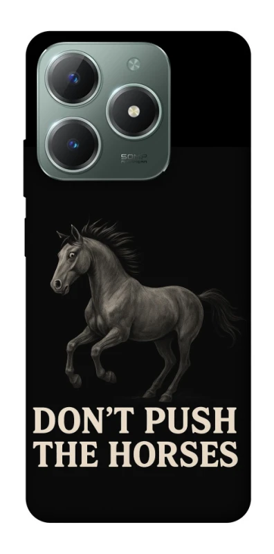 Чохол на Realme C61 Don't push the horses фото 1 з 1