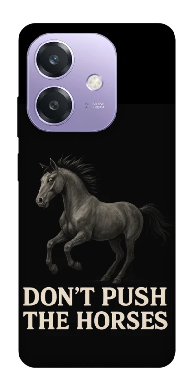 Чохол на Oppo A3 4G Don't push the horses фото 1 з 1