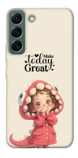 Чохол на Samsung Galaxy S22 Make today great фото 1 з 1