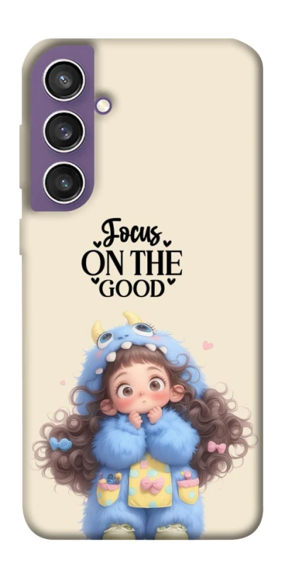 Чохол на Samsung Galaxy S23 FE Focus on the Good фото 1 з 1