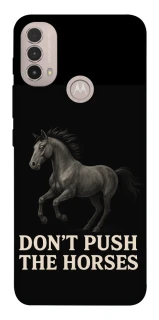 Чехол на Motorola Moto E40 Don't push the horses фото 1 из 1