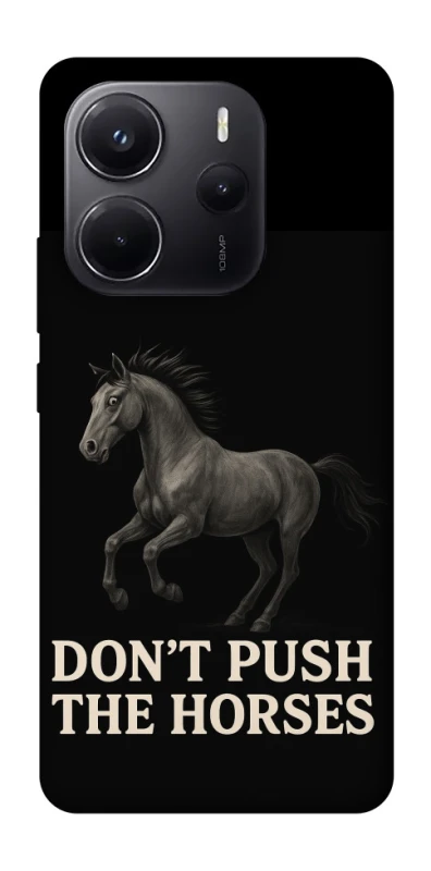 Чохол на Xiaomi Redmi Note 14 4G (Europe version) Don't push the horses фото 1 з 1