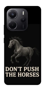 Чехол на Xiaomi Redmi Note 14 4G (Europe version) Don't push the horses фото 1 из 1