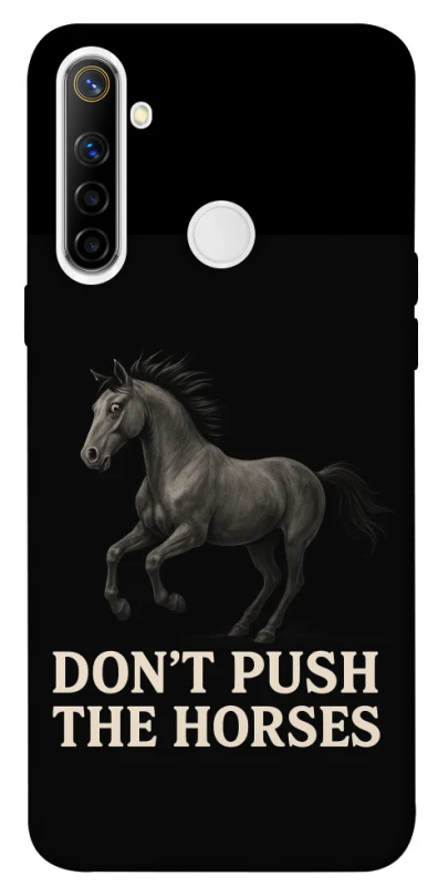 Чохол на Realme 6i Don't push the horses фото 1 з 1