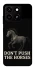 Чохол на ZTE Blade A35 4G Don't push the horses фото 1 з 1