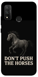 Чехол на Huawei P Smart (2020) Don't push the horses фото 1 из 1