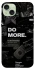 Чехол на Apple iPhone 15 Plus (6.7") Do more фото 1 из 1