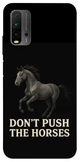 Чохол на Xiaomi Redmi 9T Don't push the horses фото 1 з 1