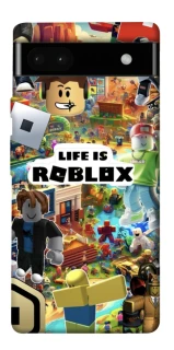 Чехол на Google Pixel 6a Life is Roblox фото 1 из 1