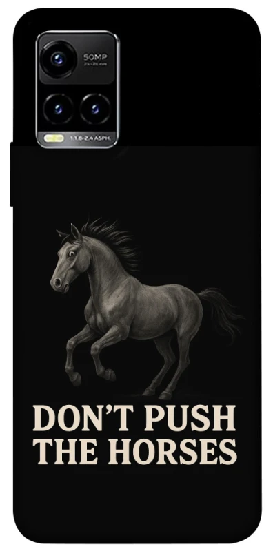 Чехол на Vivo Y21 / Y33s Don't push the horses фото 1 из 1