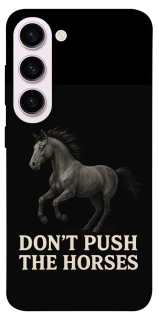 Чехол на Samsung Galaxy S23+ Don't push the horses фото 1 из 1