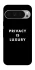 Чохол на Google Pixel 10 Pro XL Privacy is luxury фото 1 з 1