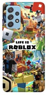 Чохол на Samsung Galaxy A52 4G / A52 5G Life is Roblox фото 1 з 1