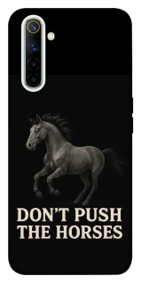 Чехол на Realme 6 Don't push the horses фото 1 из 1