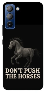 Чехол на TECNO Pop 5 LTE Don't push the horses фото 1 из 1