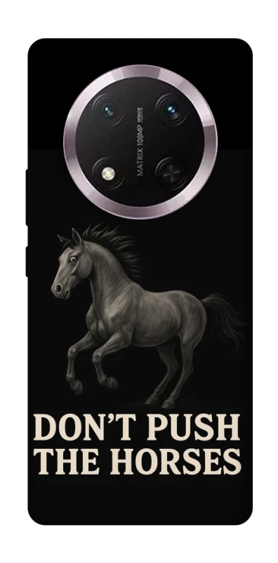 Чехол на Honor X9c Don't push the horses фото 1 из 1