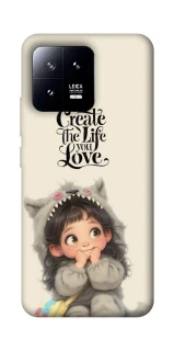 Чехол на Xiaomi 13 Create the life you love фото 1 Чехол на Xiaomi 13 Create the life you love фото 1 из 1