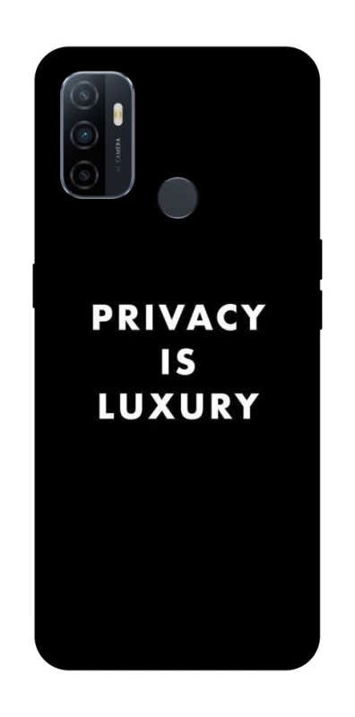 Чохол на Oppo A53 / A32 / A33 Privacy is luxury фото 1 з 1