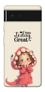 Чохол на Google Pixel 6 Make today great фото 1 з 1
