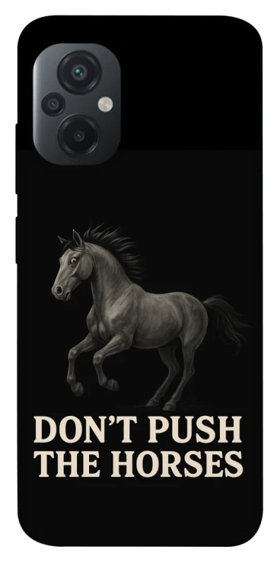 Чохол на Xiaomi Poco M5 Don't push the horses фото 1 з 1