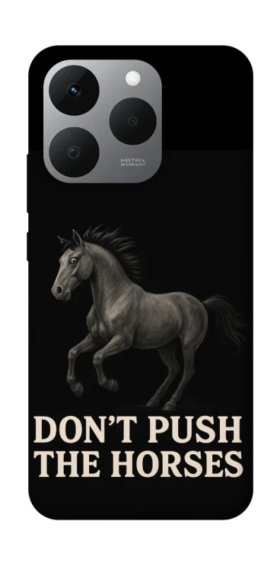 Чохол на Realme 15T Don't push the horses фото 1 з 1
