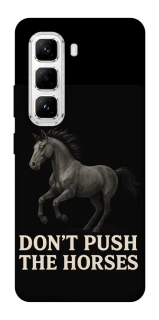 Чехол на Infinix Hot 50 Pro Don't push the horses фото 1 из 1