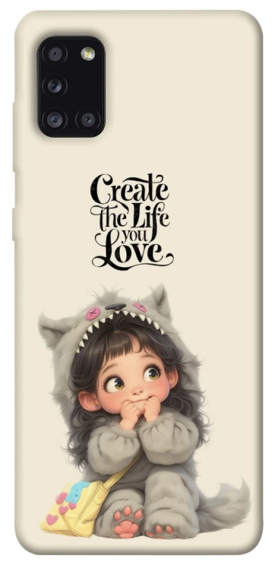Чохол на Samsung Galaxy A31 Create the life you love фото 1 з 1